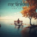 Mr Tinkles - The place i like to go