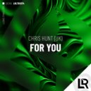 Chris Hunt (UK) - For You