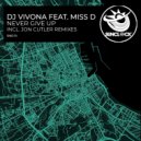 DJ Vivona, Miss D - Never Give Up (Jon Cutler\'s Distant Music Mix)