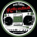 Brox Kadus - Workin In Prozess