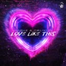 Unique & Oblivion - Love Like This (Extended Mix)