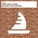 Dirty Disco Stars - Baddest Man Around (Radio Edit)