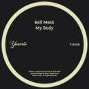 Bell Mesk - My Body (Original Mix)