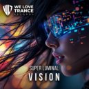 Super Luminal - Vision