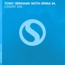 Tony Irrmani, Irina M. - Carry On (Extended Mix)