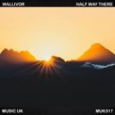 Wallivor - Half Way There (Original Mix)