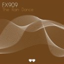 FX909 - The Rain Dance (Original Mix)