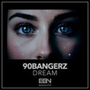 90bangerz - Dream (Extended Mix)