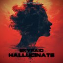 SKYFAiD - Hallucinate (Original Mix)