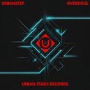 Urbanstep - Overdose (Original Mix)