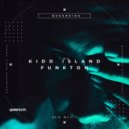 Kidd Island - Funkton (Original Mix)