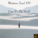 Morttimer Snerd III - Come N 2 My World