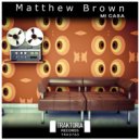 Matthew Brown - Mi casa (Radio edit)