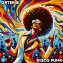 Orter B - Disco Funk