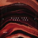 Mark Vox - I Feel You (Extended Mix)