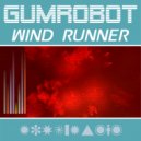 Gumrobot - Wind Runner (Extended Version)