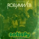 RobJamWeb - Satisfy (Radio Edit)
