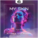 Dj Lara, Jorge Medrano - My Skin (Rework)