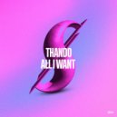 Thando1988 - All I Want (Original Mix)