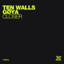 Ten Walls, GØYA - Closer (Radio Edit)
