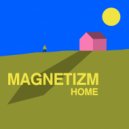 Magnetizm - Home (Extended Mix)