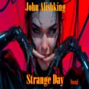 John Alishking - Strange Day (Vocal Reworked Mix)