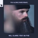 Will Clarke feat. Blythe - You Alone