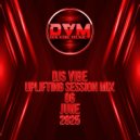 Djs Vibe - Uplifting Session Mix 06 (June