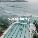 Yusca - Party 161 Summer Edition