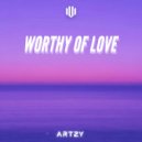 Artzy - Worthy Of Love (Extended Mix)