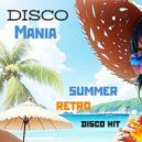 DISCO Mania - Summer Retro Disco - compiled.by toll @ 2025 ()