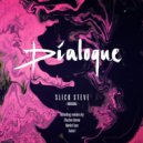 Dialoque - Slick Steve (Charles Davos Remix)
