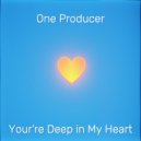One Producer - You're Deep in My Heart
