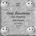 Pako Mike - Gray Emotions ()