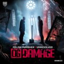 Polish Punisher, Regain, Unresolved - OG Damage
