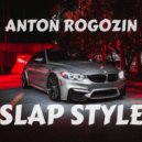 Anton Rogozin - SLAP STYLE #2 ()