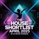 Ruud Huisman - The House Shortlist April 2025 (April 2025)