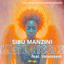 Sibu Manzini feat. Velemseni - Angel Kisses (Pascal Morais Retouch)