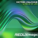 Victor Lyalchuk - A Piece of Life