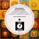Omar Bicane - God Save Me Please (DJ TOOOLED UP MIX)