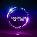 Paul Denton - All I Need