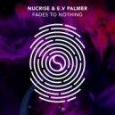 Nucrise feat. E.V Palmer - Fades To Nothing