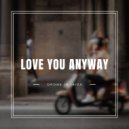 Drone In Ibiza - Love You Anyway (Original Mix)