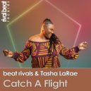 Beat Rivals & Tasha LaRae - Catch A Flight (Radio Edit)