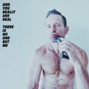 There Is No One But Me - AND YOU REALLY ARE REAL (Original Mix)