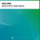 Mark Lennon - Never Let Me Go