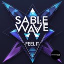 Sable Wave - Feel It (Original Mix)
