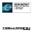 Kevin Instinct - Don\'t Let Me Fall (Extended Mix)