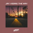 Jay Vegas - The Way (Original Mix)