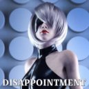 DANGELH - DISAPPOINTMENT ()